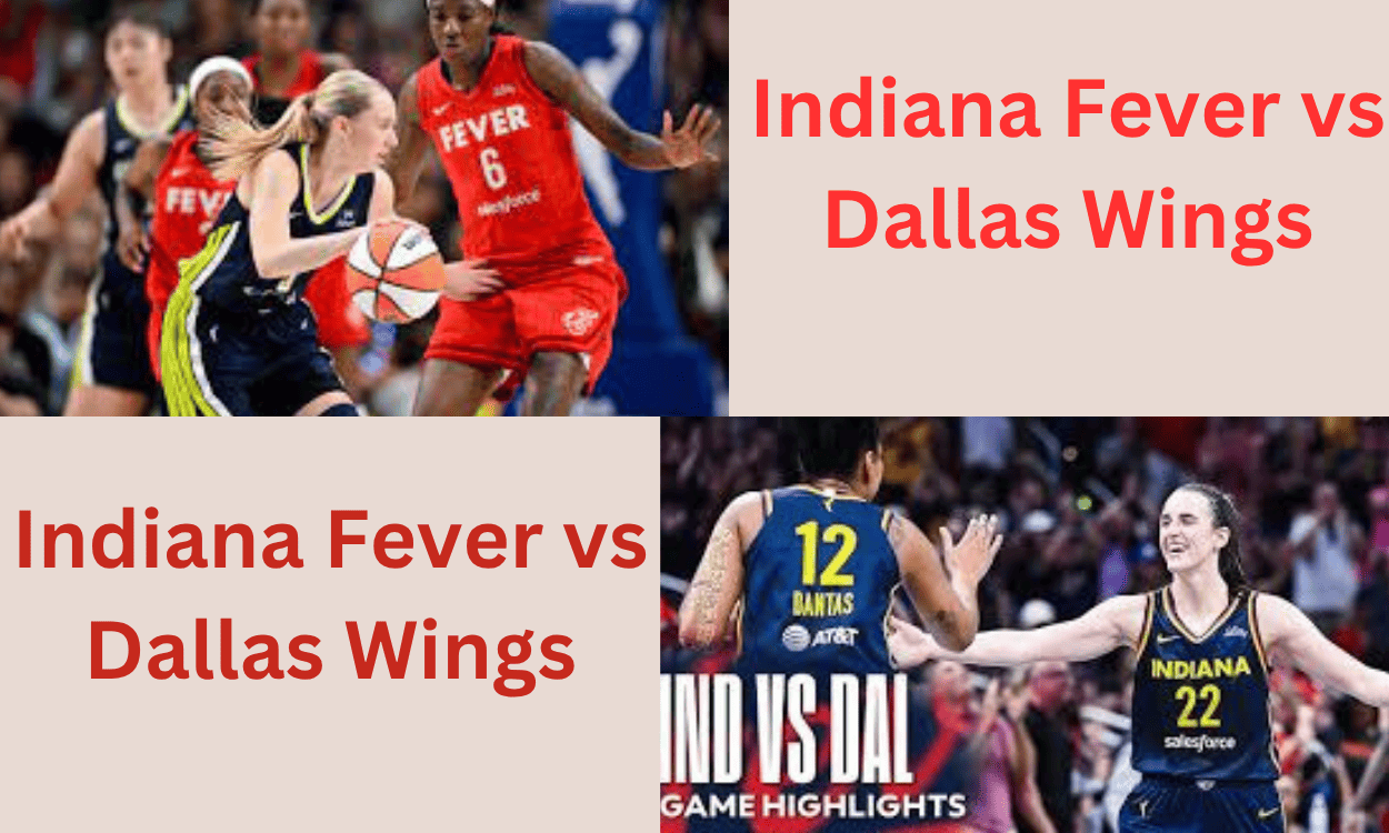 Watch Indiana Fever vs Dallas Wings lives